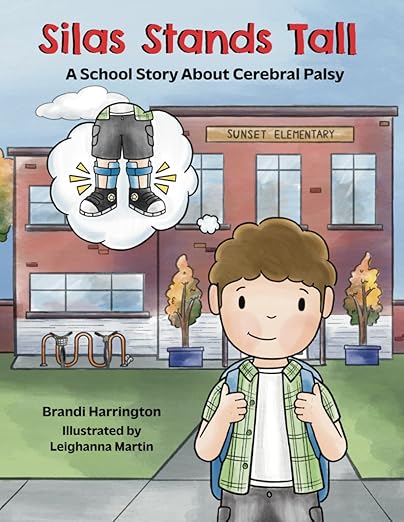 Silas Stands Tall: A School Story About Cerebral Palsy