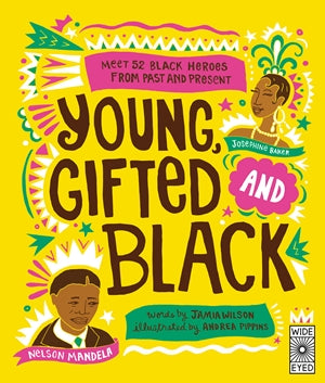 Young Gifted and Black Meet 52 Black Heroes from Past and Present