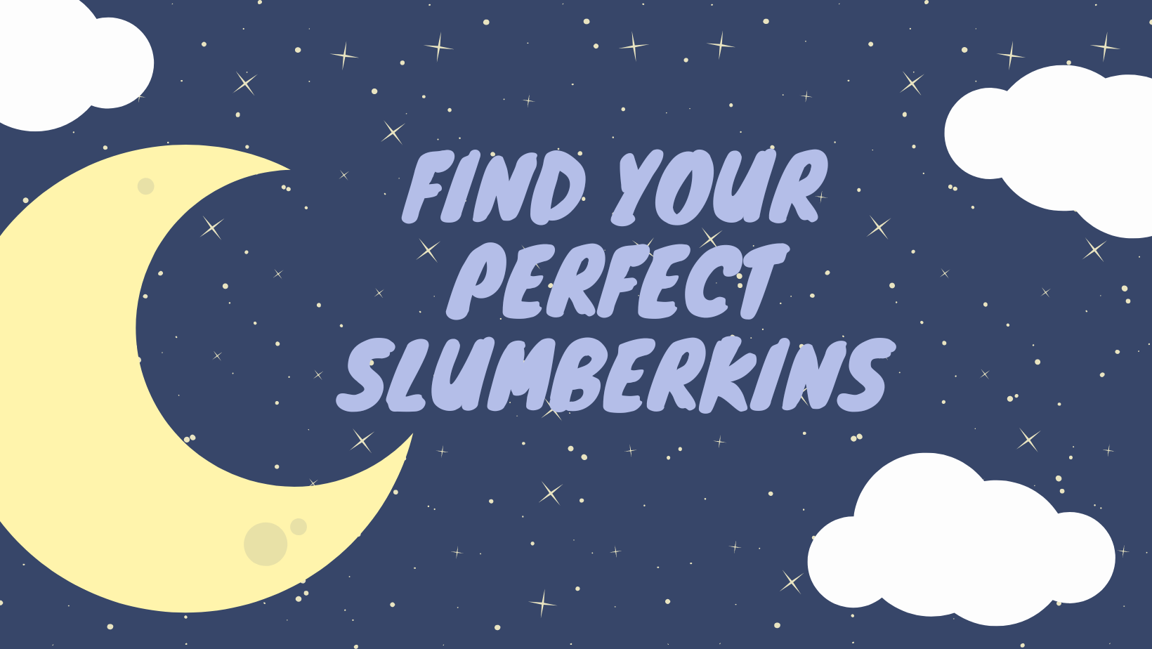 Find Your Perfect Slumberkins