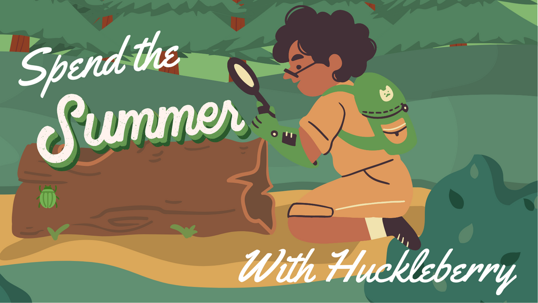 Spend the Summer with Huckleberry Toys