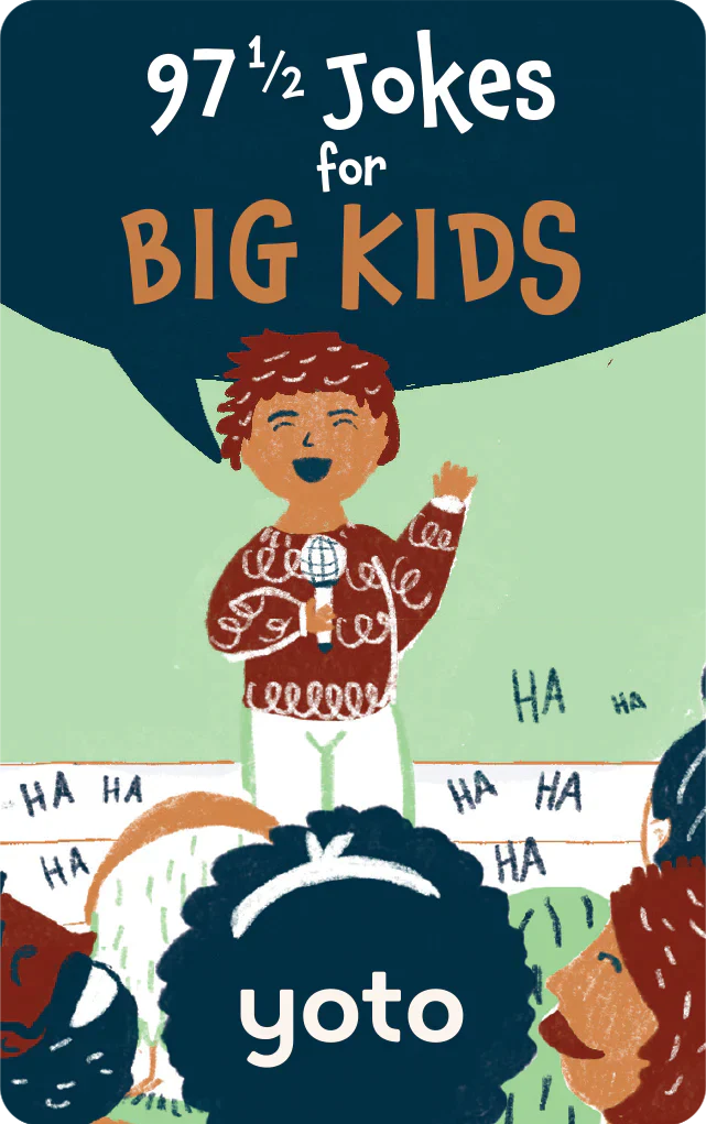 97 1/2 Jokes for Big Kids | Yoto