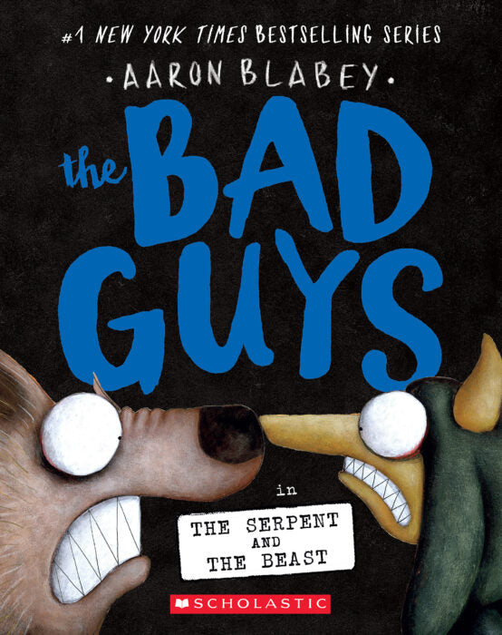 The Bad Guys #19: Serpent and the Beast