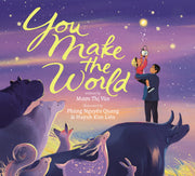 You Make The World