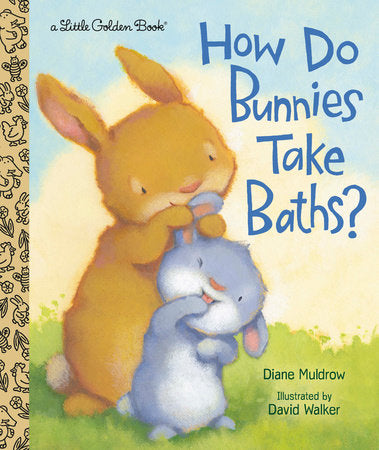 How Do Bunnies Take Baths? | Little Golden Book