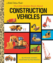 My Little Golden Book About Construction Vehicles | Little Golden Book