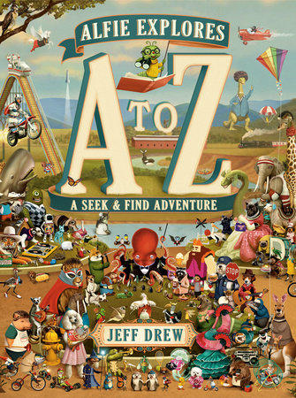 Alfie Explores A to Z: A Seek-And-Find Adventure