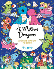 A Million Dragons: Adorable Dragons to Color