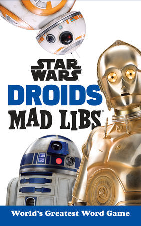 Star Wars Droids | Mad Libs