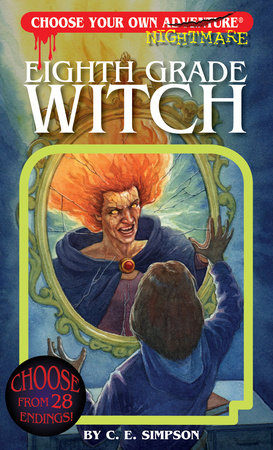 Choose Your Own Adventure: Eighth Grade Witch