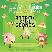 Lady Pancake & Sir French Toast: Attack of the Scones