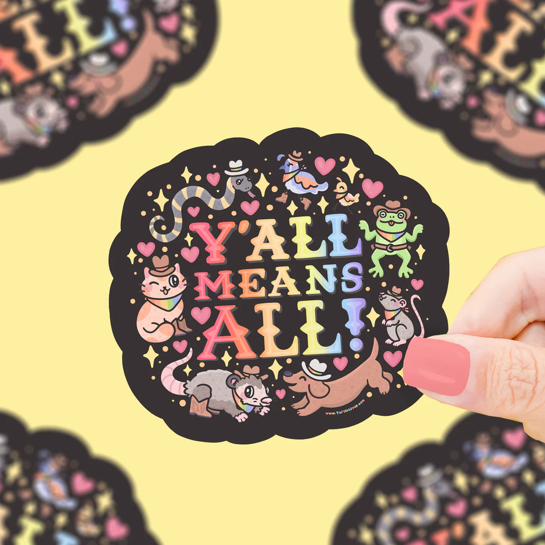 Y'all Means All Vinyl Sticker | Turtle's Soup