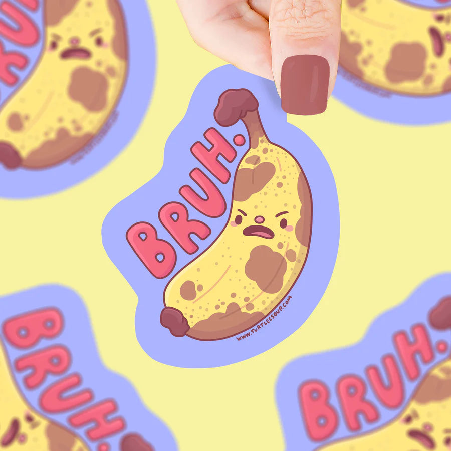 Bruh Banana Vinyl Sticker | Turtle's Soup