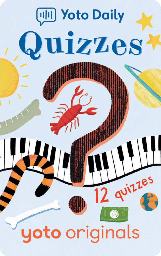 Yoto Daily: Quizzes | Yoto