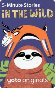 5 Minute Stories: In The Wild | Yoto