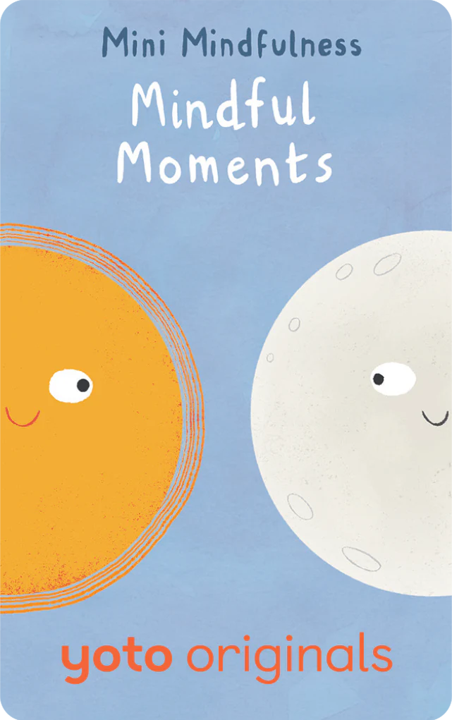 Mini Mindfulness: Mindful Moments | Yoto