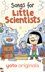 Songs For Little Scientists | Yoto