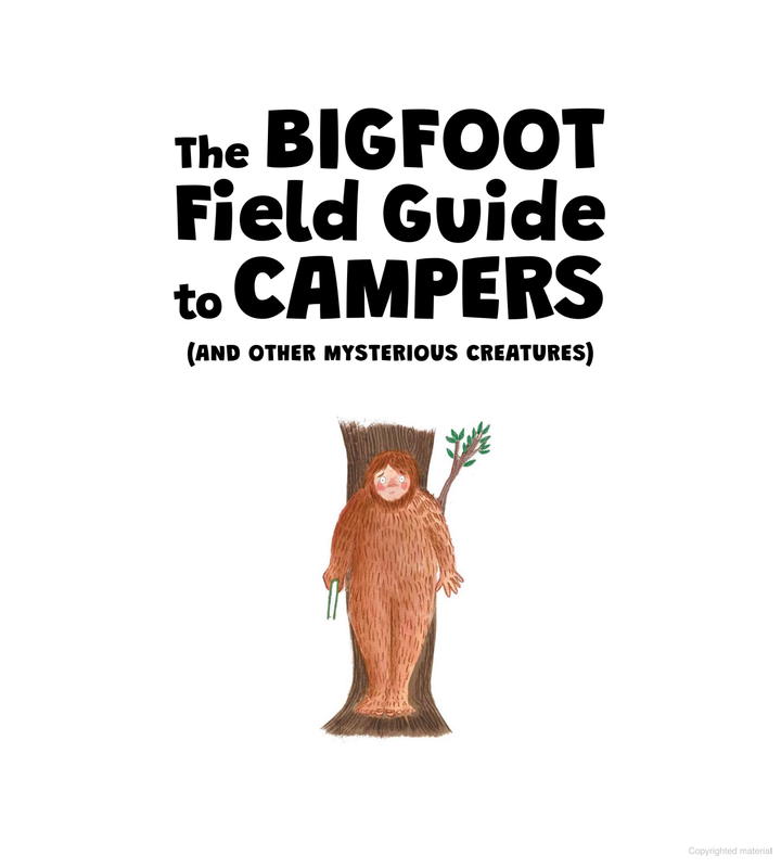 The Bigfoot Field Guide to Campers (And Other Mysterious Creatures)