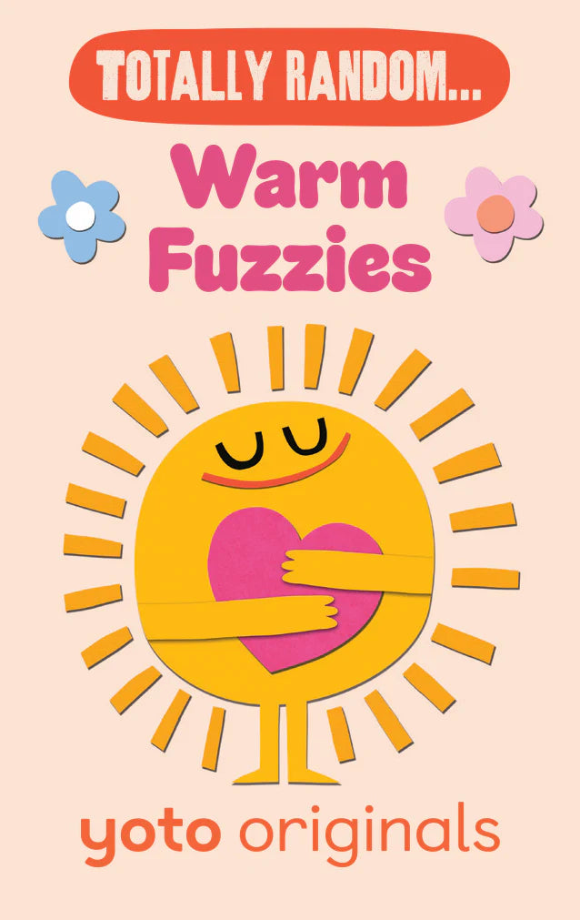 Totally Random... Warm Fuzzies | Yoto