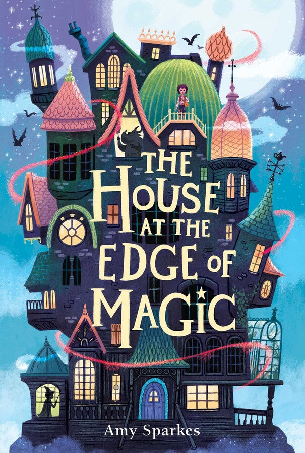 The House at the Edge of Magic: Book #1