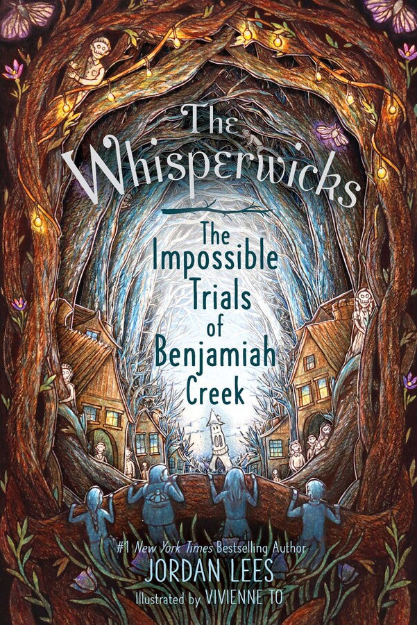 The Whisperwicks Book #2: The Impossible Trials of Benjamiah Creek