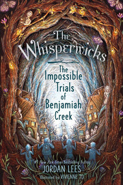 The Whisperwicks Book #2: The Impossible Trials of Benjamiah Creek