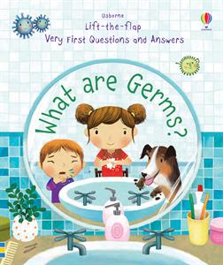 Lift-the-Flap Very First Questions and Answers: What are Germs?