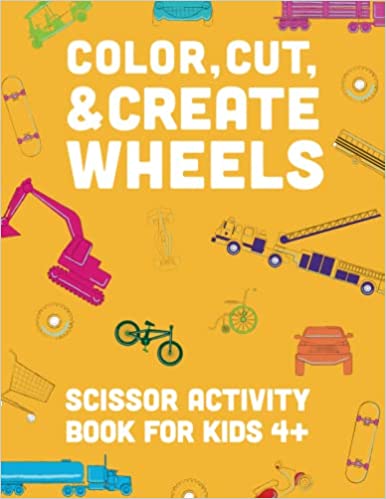COLOR, CUT & CREATE: Wheels Scissor Activity Book