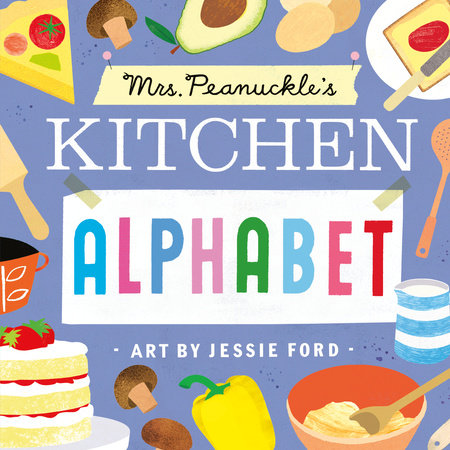 Mrs. Peanuckle's Kitchen Alphabet