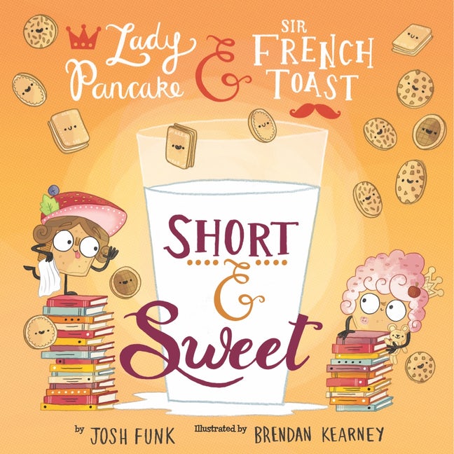 Lady Pancake & Sir French Toast: Short & Sweet