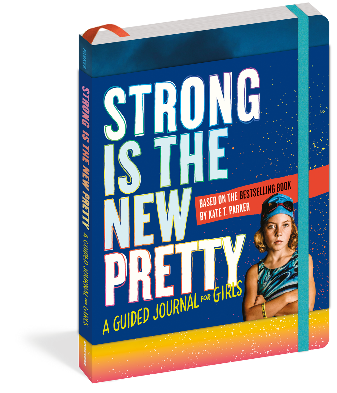 Strong Is the New Pretty: A Guided Journal for Girls