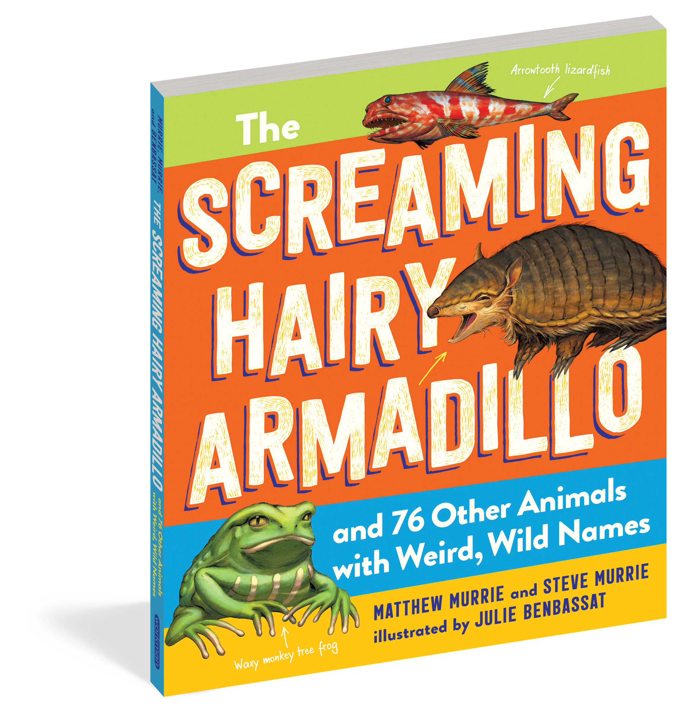 The Screaming Hairy Armadillo and 76 Other Animals with Weird, Wild Names