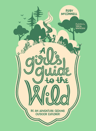 A Girl's Guide to the Wild