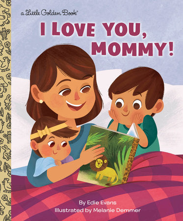 I Love You, Mommy! Little Golden Book