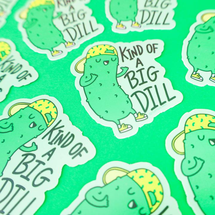 Kind Of A Big Dill Vinyl Sticker | Turtle's Soup