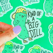 Kind Of A Big Dill Vinyl Sticker | Turtle's Soup