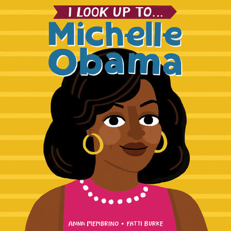 I Look Up to...Michelle Obama