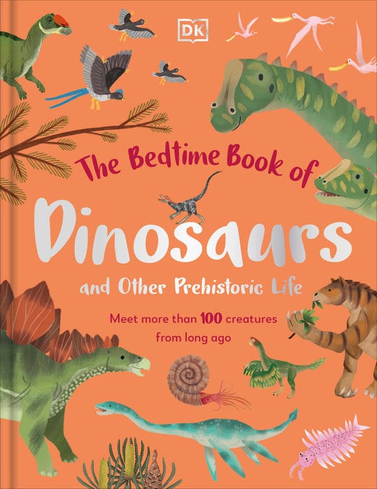 Penguin Random House Book The Bedtime Book of Dinosaurs and Other Prehistoric Life