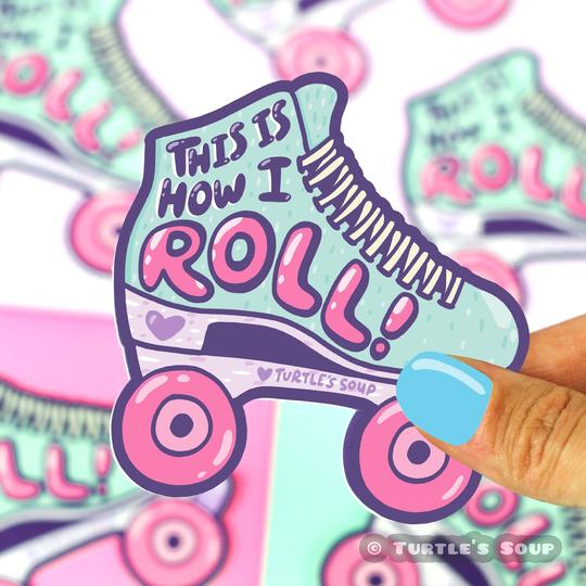 roller skate with words 'this is how i roll' vinyl sticker