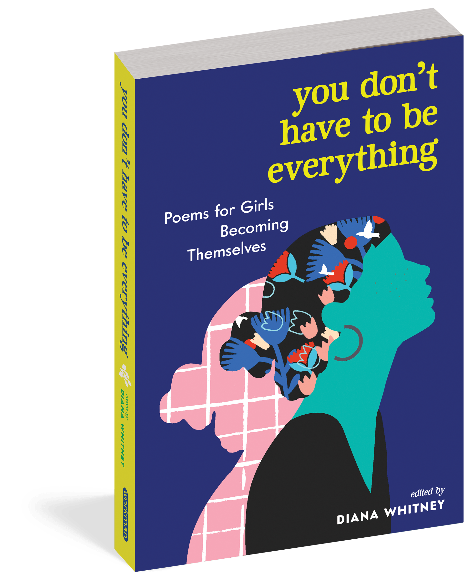 You Don't Have to Be Everything - Poems for Girls Becoming Themselves