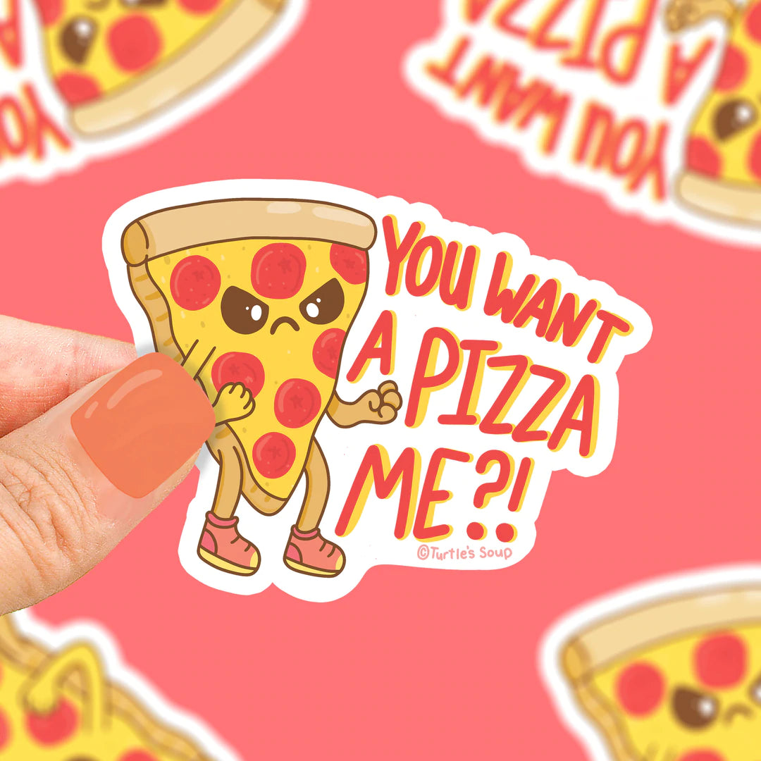 You Want a Pizza Me Vinyl Sticker | Turtle's Soup