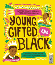 Young Gifted and Black Meet 52 Black Heroes from Past and Present